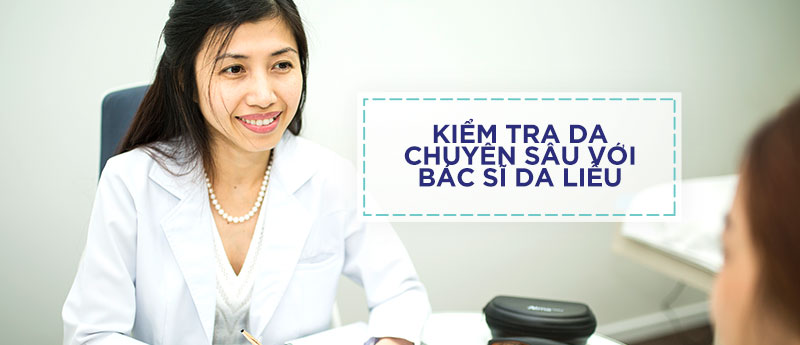 Kiểm tra da chuyên sâu cùng bác sĩ da liễu Ck1 Hun Kim Thảo